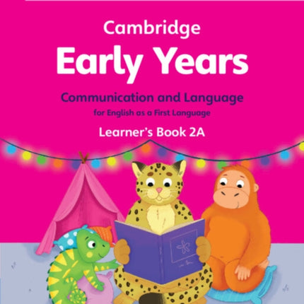 Cambridge Early Years Communication and Language for English as a First Language Learners Book 2A