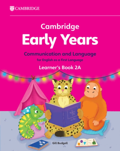 Cambridge Early Years Communication and Language for English as a First Language Learners Book 2A