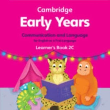 Cambridge Early Years Communication and Language for English as a First Language Learners Book 2C