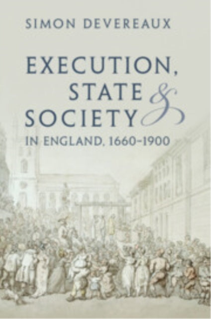 Execution State and Society in England 16601900