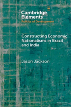 Constructing Economic Nationalisms in Brazil and India
