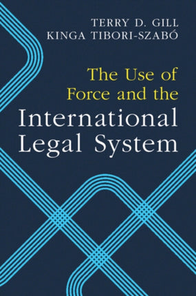 The Use of Force and the International Legal