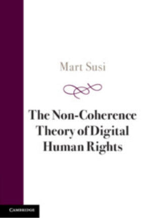 The NonCoherence Theory of Digital Human Rights