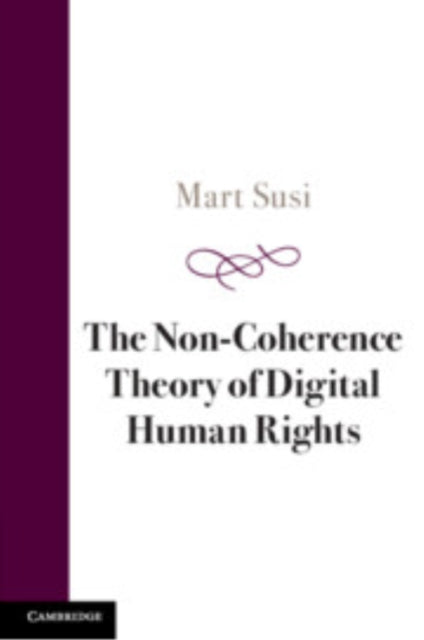The NonCoherence Theory of Digital Human Rights