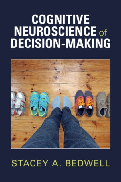 Cognitive Neuroscience of DecisionMaking