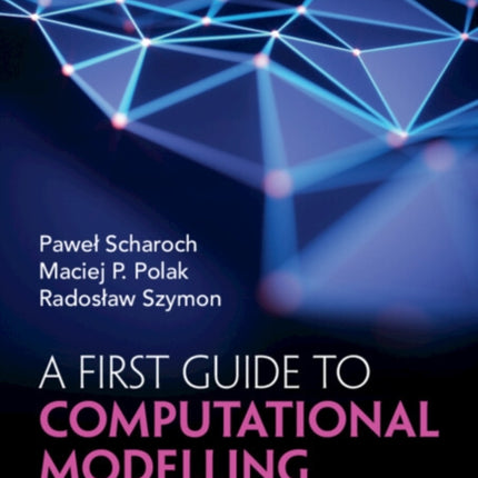 A First Guide to Computational Modelling in