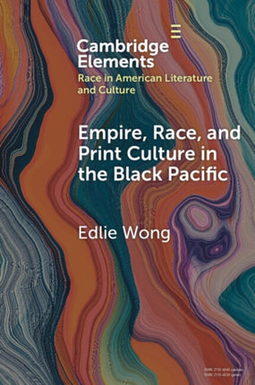 Empire Race and Print Culture in the Black Pacific