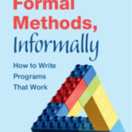 Formal Methods Informally