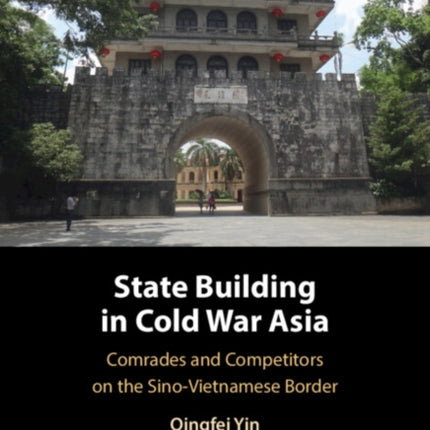 State Building in Cold War Asia