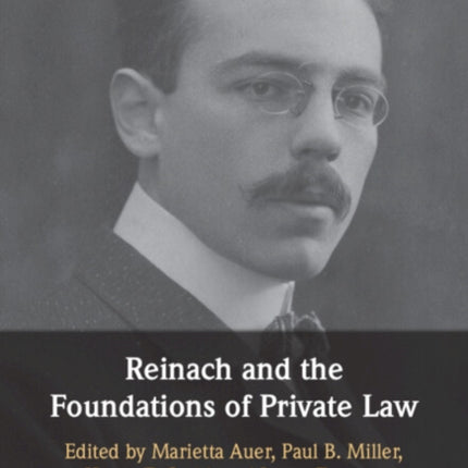 Reinach and the Foundations of Private Law