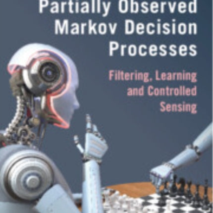 Partially Observed Markov Decision Processes