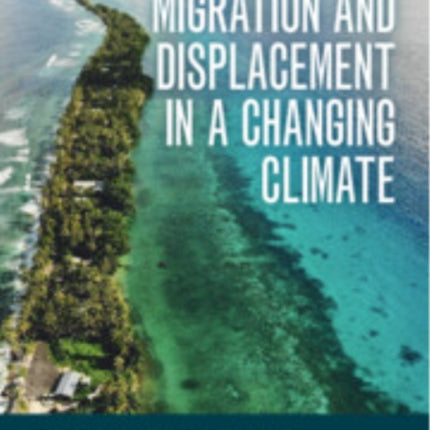 Migration and Displacement in a Changing Climate