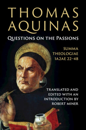 Thomas Aquinas Questions on the Passions