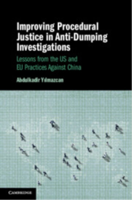 Improving Procedural Justice in AntiDumping Investigations