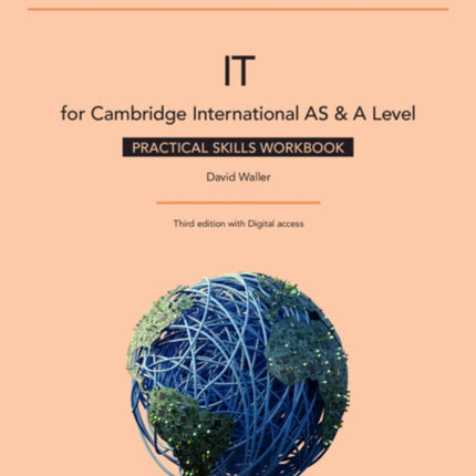 Cambridge International AS  A Level IT Practical Skills Workbook with Digital Access 2 Years