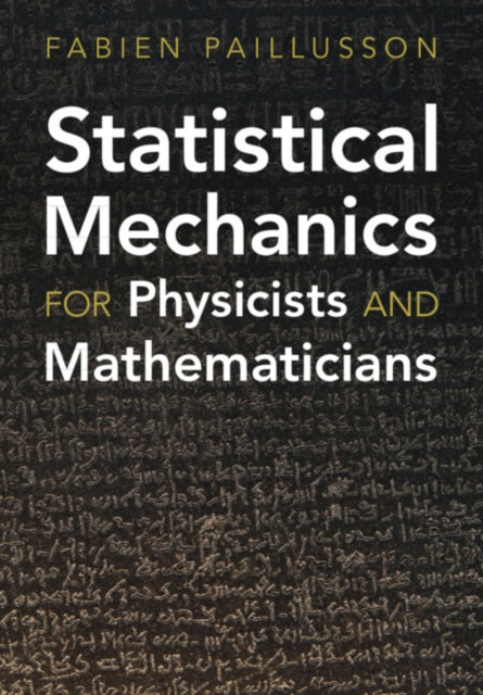 Statistical Mechanics for Physicists and