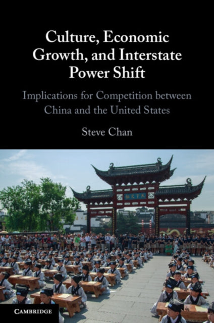 Culture Economic Growth and Interstate Power Shift