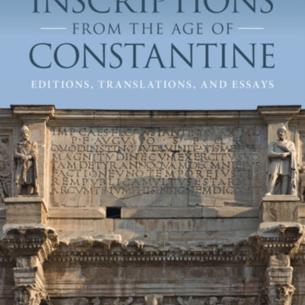 Inscriptions from the Age of Constantine