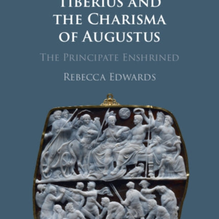 Tiberius and the Charisma of Augustus