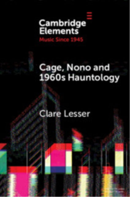 Cage Nono and 1960s Hauntology