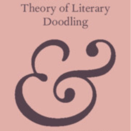 The Form and Theory of Literary Doodling