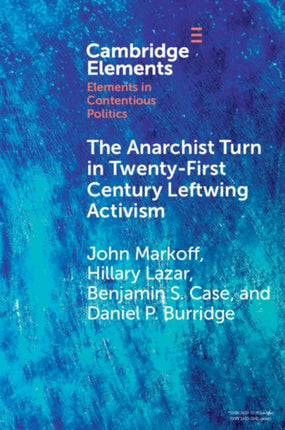 The Anarchist Turn in TwentyFirst Century Leftwing Activism