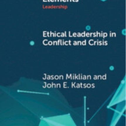 Ethical Leadership in Conflict and Crisis