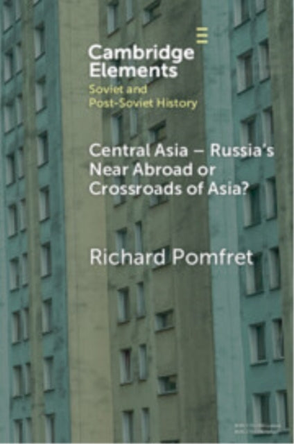 Central Asia  Russias Near Abroad or Crossroads