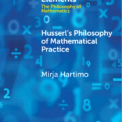 Husserls Philosophy of Mathematical Practice
