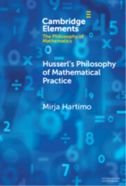 Husserls Philosophy of Mathematical Practice