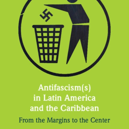 Antifascisms in Latin America and the Caribbean