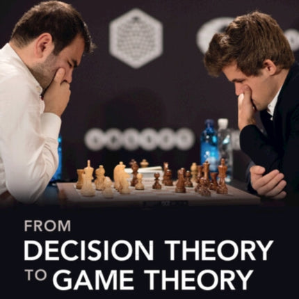 From Decision Theory to Game Theory
