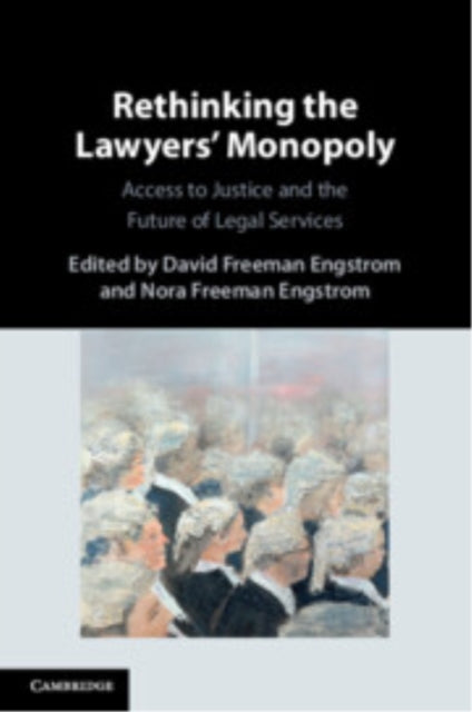 Rethinking the Lawyers Monopoly
