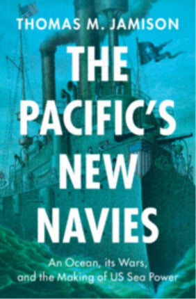 The Pacifics New Navies