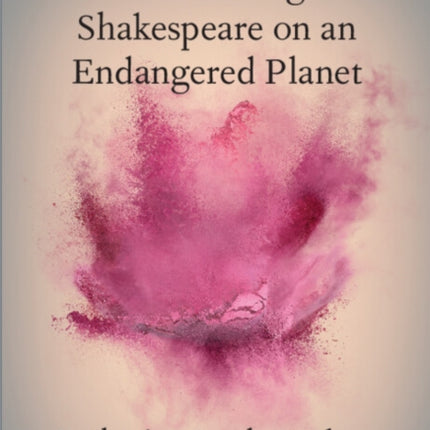 Performing Shakespeare on an Endangered Planet