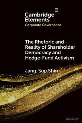 The Rhetoric and Reality of Shareholder Democracy