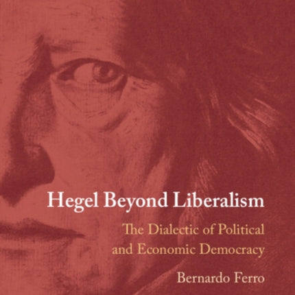Hegel Beyond Liberalism
