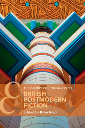 The Cambridge Companion to British Postmodernism