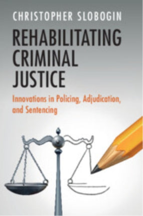 Rehabilitating Criminal Justice