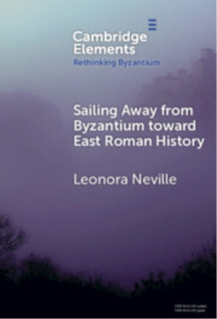 Sailing Away from Byzantium Toward East Roman