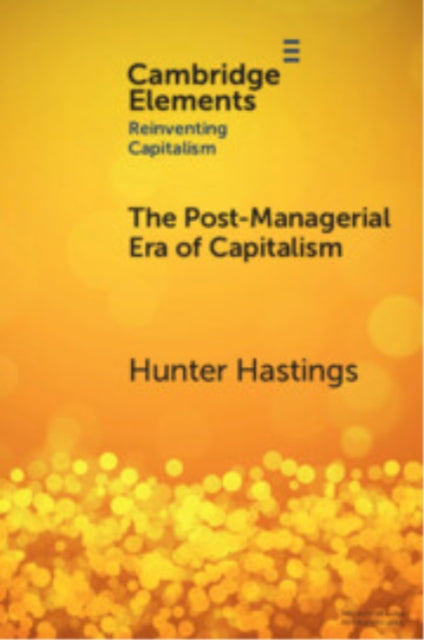 The PostManagerial Era of Capitalism