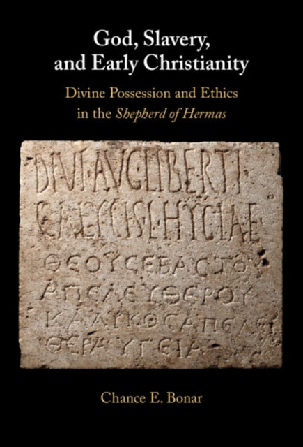God Slavery and Early Christianity