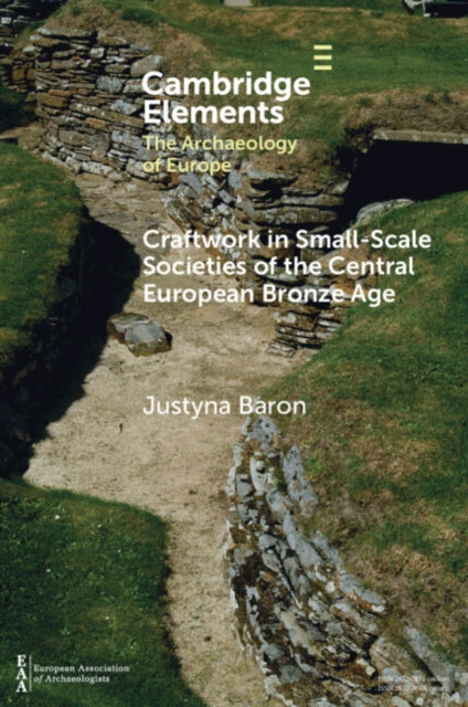Craftwork in SmallScale Societies of the Central European Bronze Age