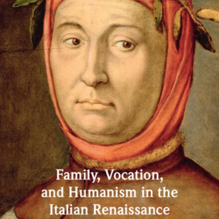 Family Vocation and Humanism in the Italian Renaissance