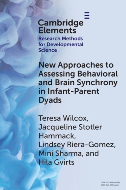 New Approaches to Assessing Behavioral and Brain Synchrony in InfantParent Dyads
