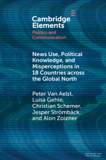 News Use Political Knowledge and Misperceptions in 18 Countries across the Global North