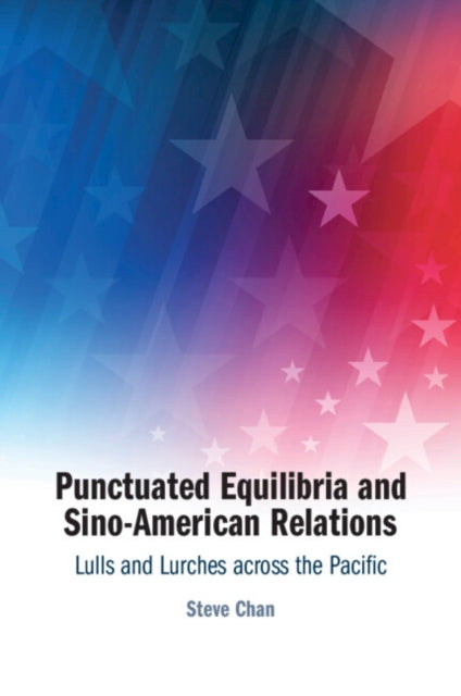 Punctuated Equilibria and SinoAmerican Relations