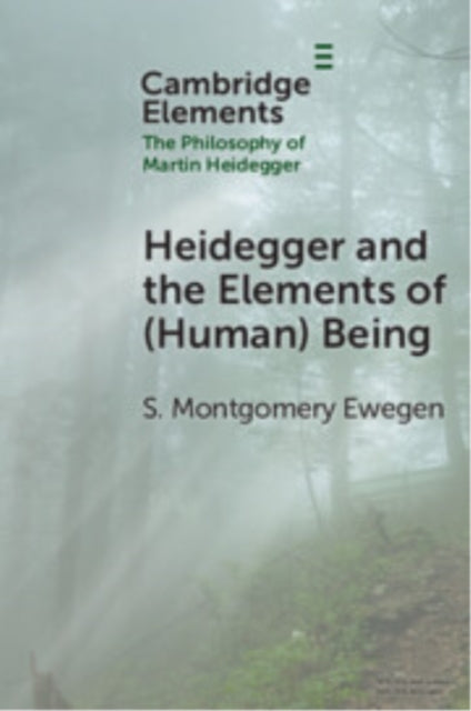 Heidegger and the Elements of Human Being