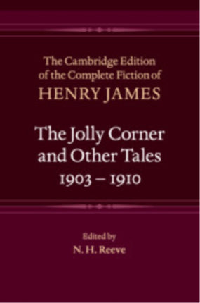 The Jolly Corner and Other Tales 19031910