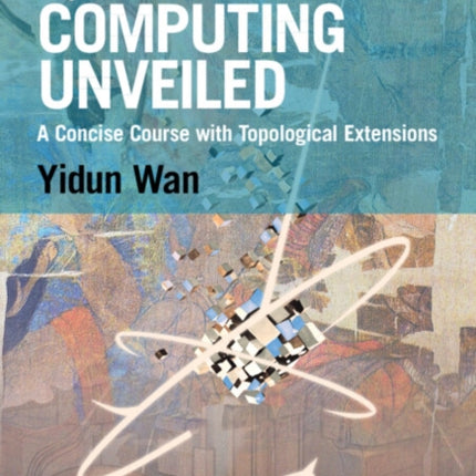Quantum Computing Unveiled